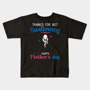 Mothers Day Thanks For Not Swallowing Me for Mom-in-law Kids T-Shirt